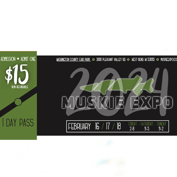 2024 Muskie Expo Milwaukee 1Day Ticket (WILL CALL PICK UP ONLY